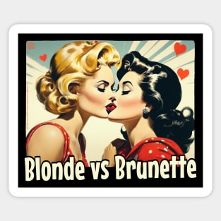 blondes against brunettes Sticker